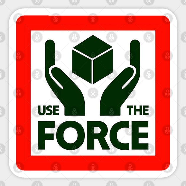 USE THE FORCE Sticker by safetylogo